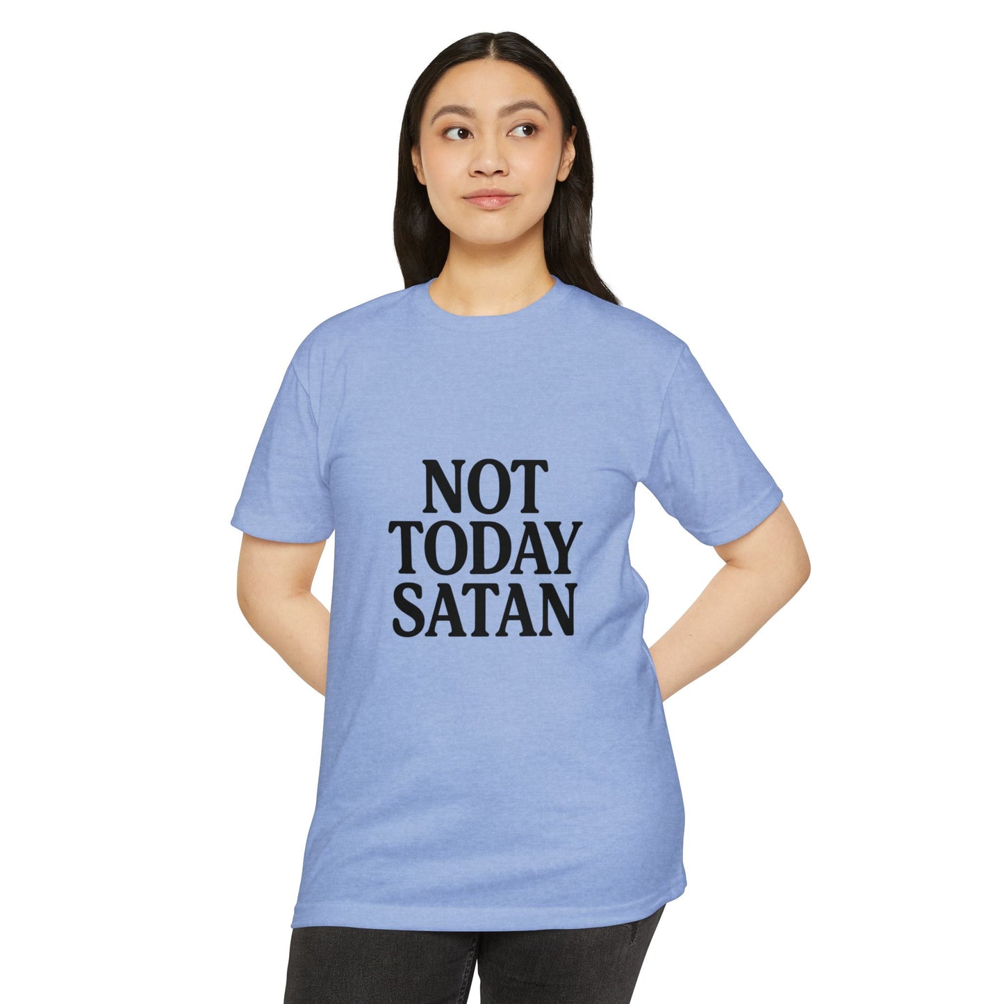 Not Today Satan Design - Positive Vibes Tee