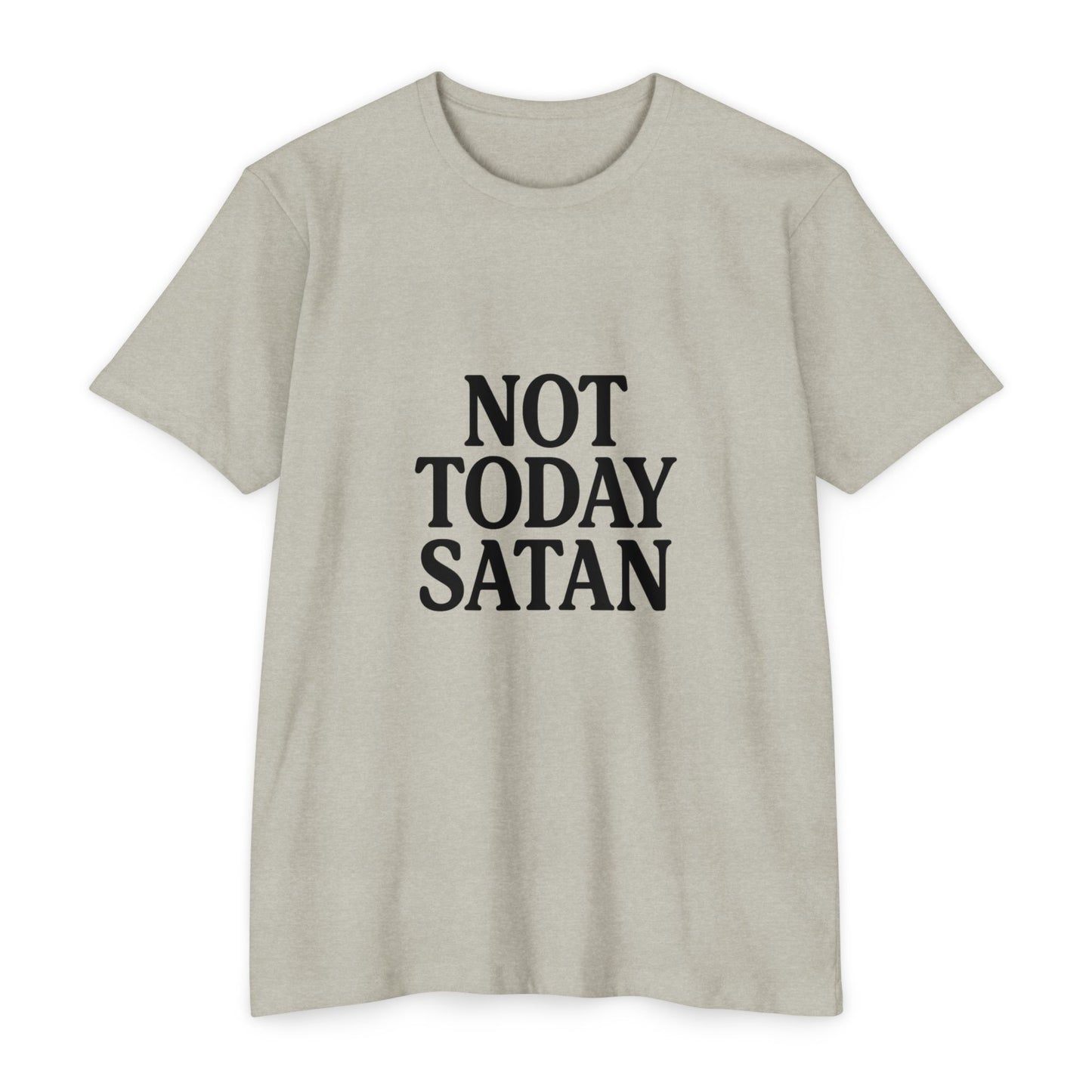 Not Today Satan Design - Positive Vibes Tee