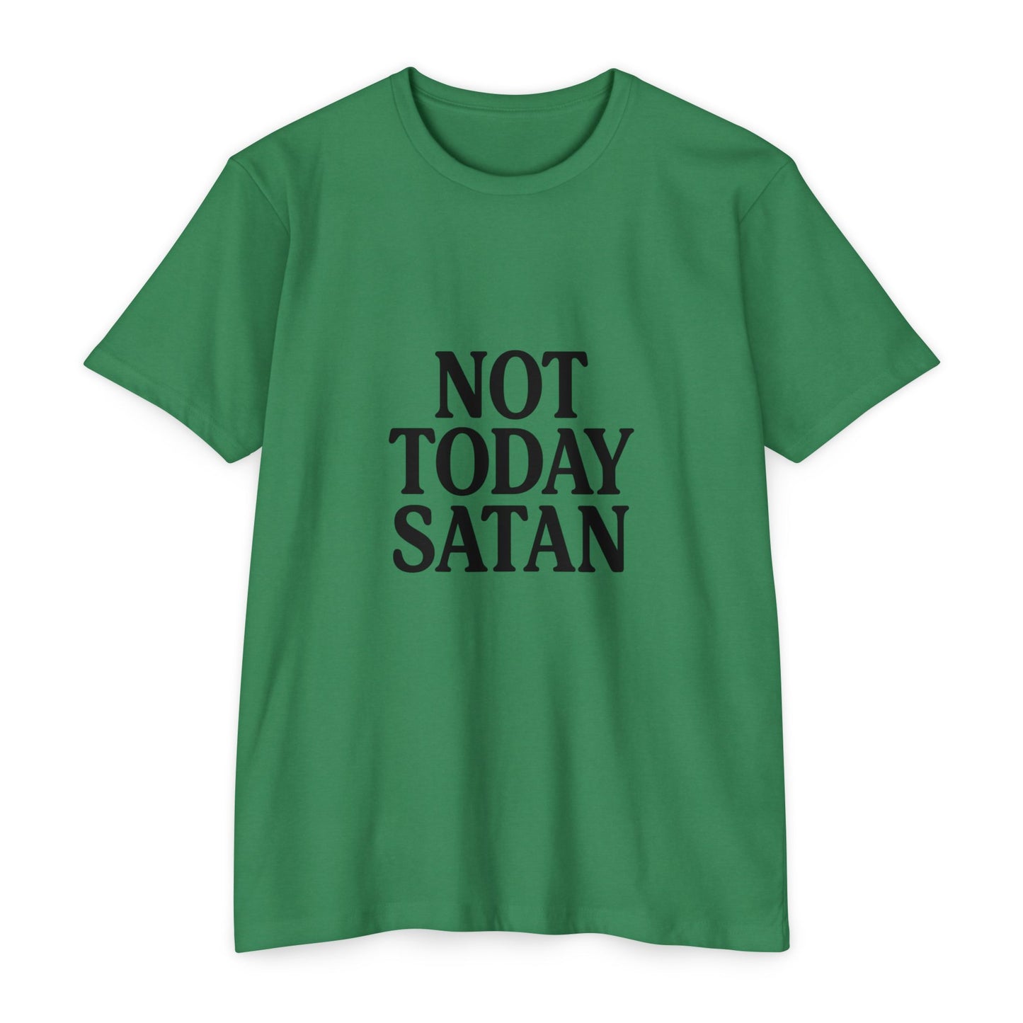Not Today Satan Design - Positive Vibes Tee