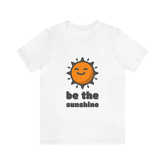 Be the sunshine (in someone's life)
