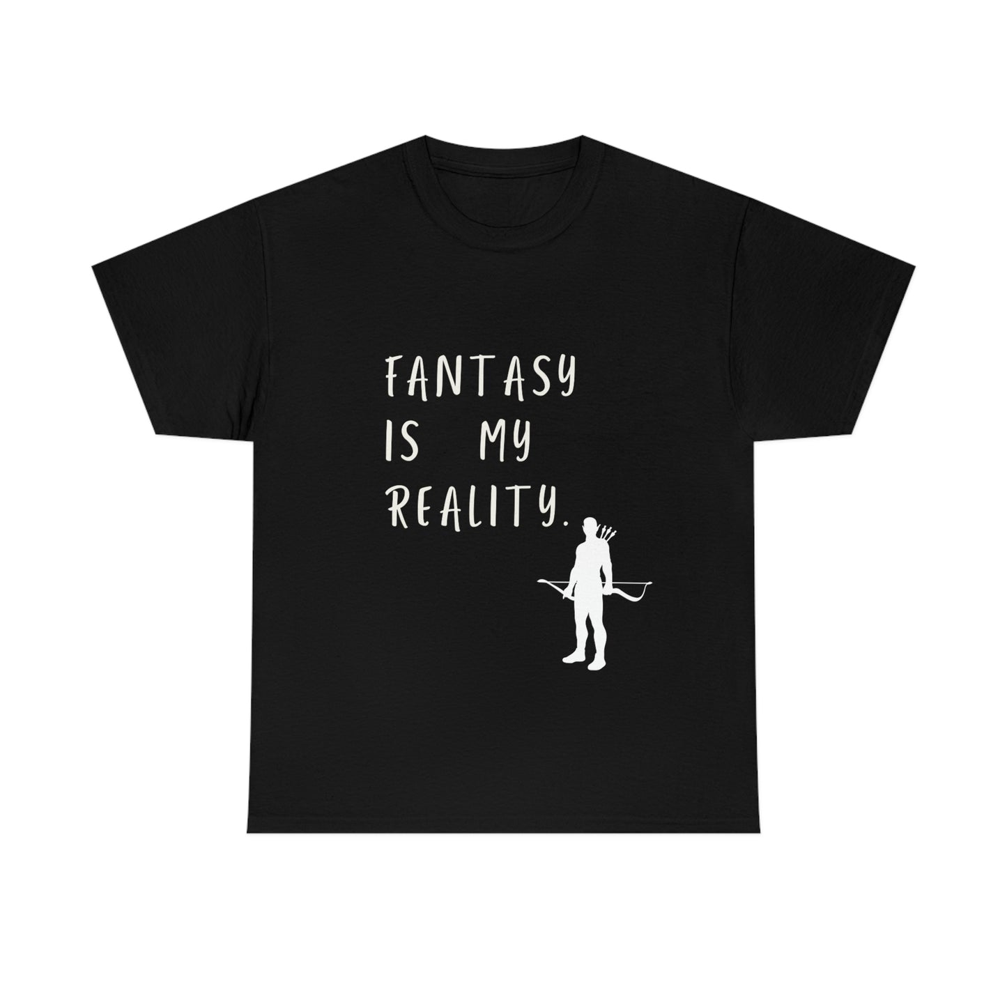 Fantasy is my reality Tee