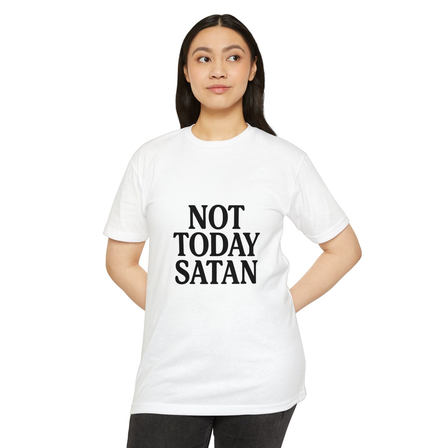 Not Today Satan Design - Positive Vibes Tee