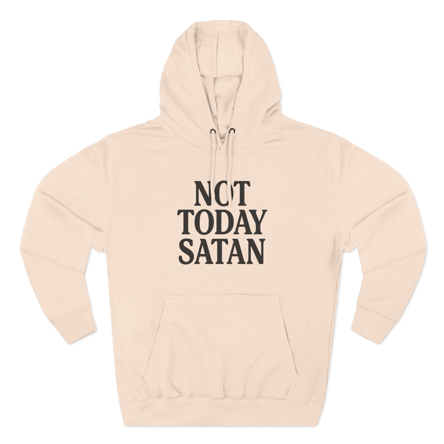 Not Today Satan Fleece Hoodie