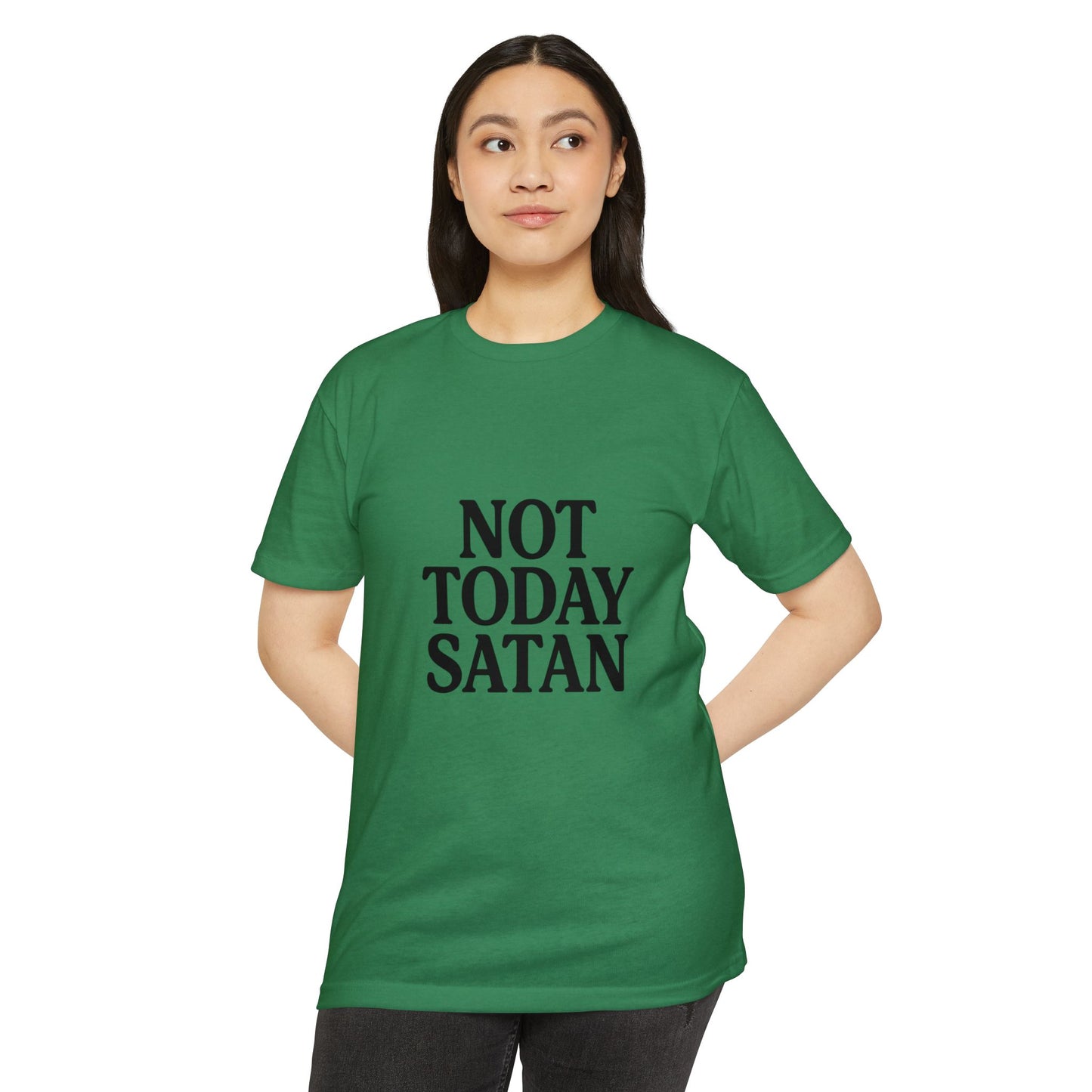 Not Today Satan Design - Positive Vibes Tee