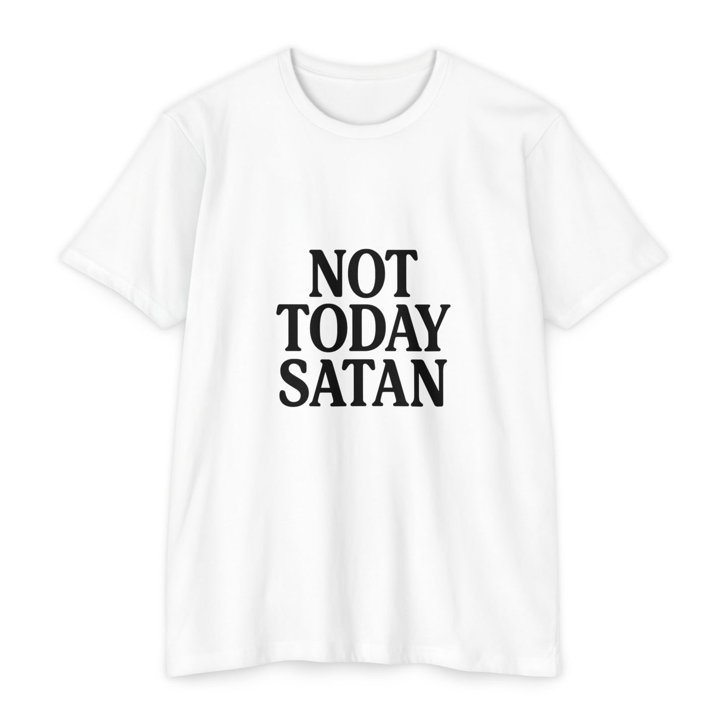 Not Today Satan Design - Positive Vibes Tee